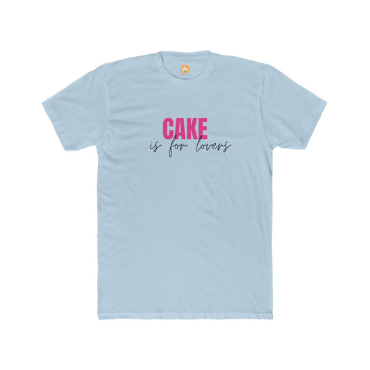 Cake is for Lovers T-Shirt