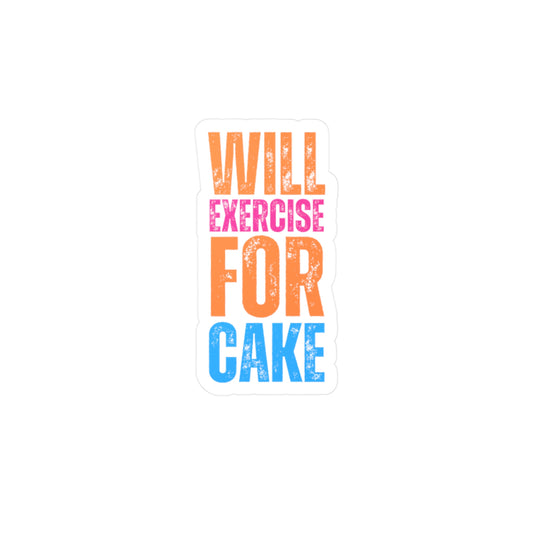 Will Exercise For Cake Sticker